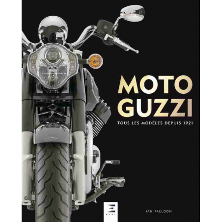 MOTO GUZZI TOUS LES MODÈLES DEPUIS 1921 | 9791028302085 |