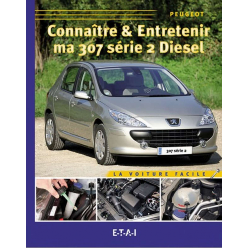 CONNAÎTRE ET ENTRETENIR MA PEUGEOT 307 DIESEL (SERIE 2) | 9782726887431 |