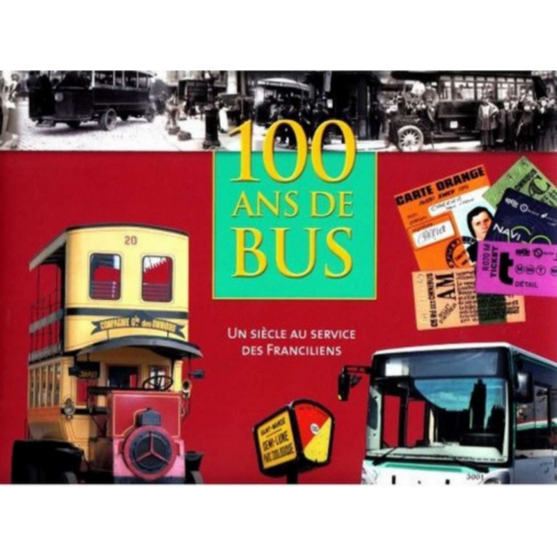 100 Ans de bus De Pierre de BROISSIA | 9782915347401 |