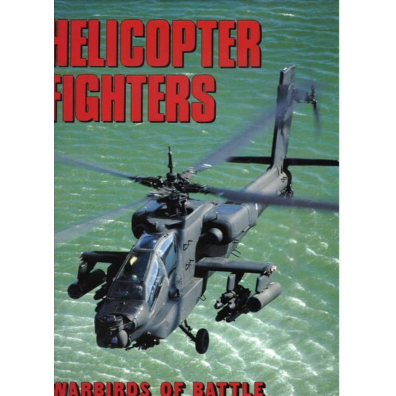 HELICOPTER FIGHTERS WARBIRDS OF BATTLE | 9780517687628 |