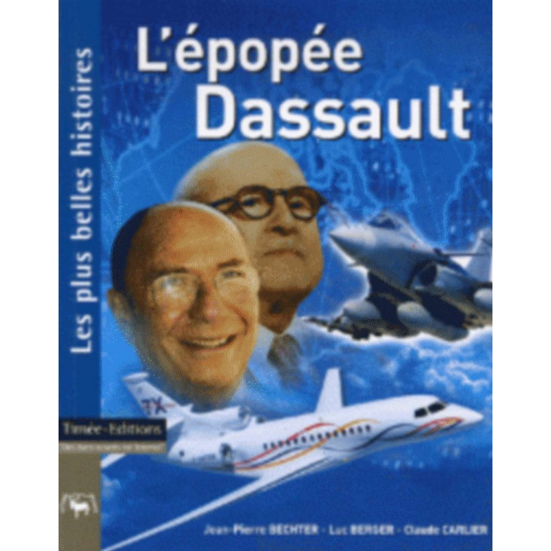 L’ÉPOPÉE DASSAULT - LES PLUS BELLES HISTOIRES | 9782915586244 |