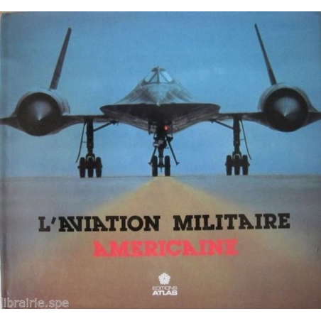 L'AVIATION MILITAIRE AMERICIANE | 9782731207507 |