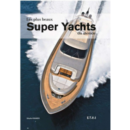 LES PLUS BEAUX SUPER YACHTS DU MONDE | 9782726896877 |