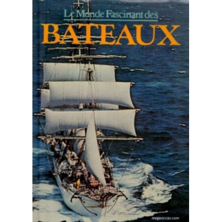 LE MONDE FASCINANT DES BATEAUX | 9782700002027 |