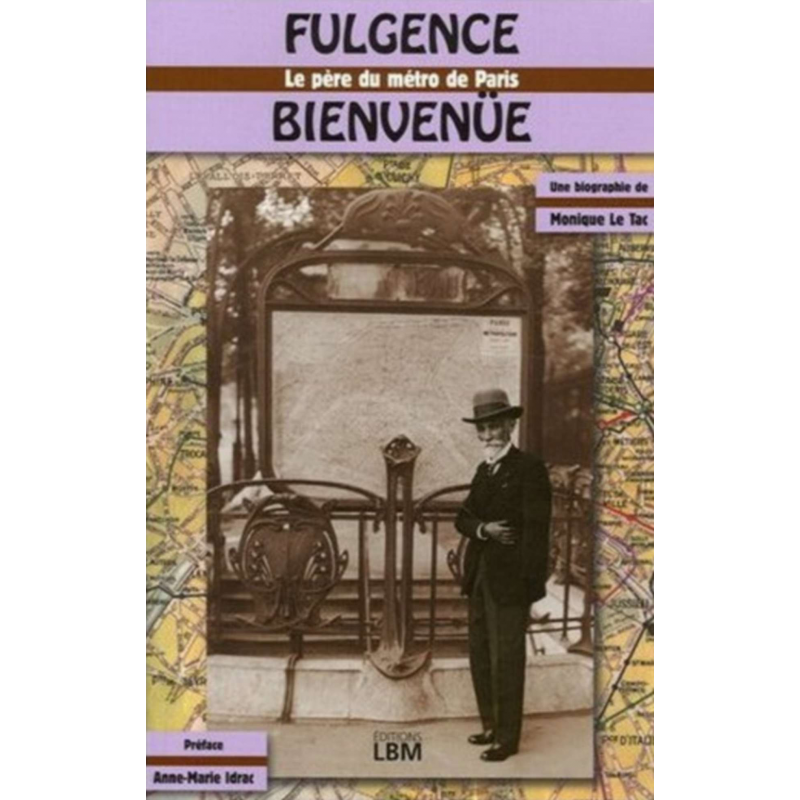 Fulgence Bienvenüe, Le père du métro | 9782915347418 |