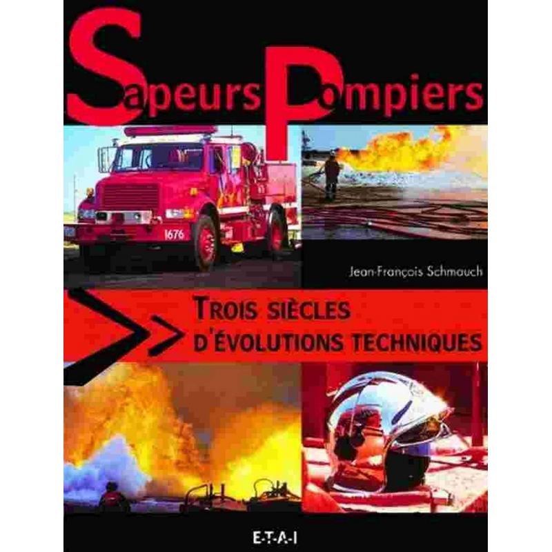 Sapeurs-pompiers, trois siècles d'évolutions techniques | 9782726893739 |