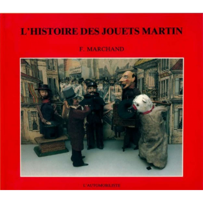 L ’histoire des jouets Martin De Frédéric MARCHAND | 9782869410404 |