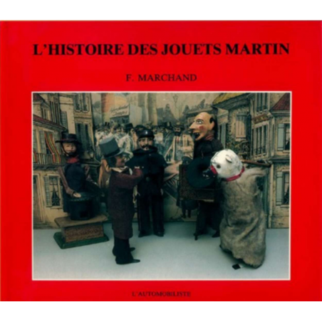L ’histoire des jouets Martin De Frédéric MARCHAND | 9782869410404 |