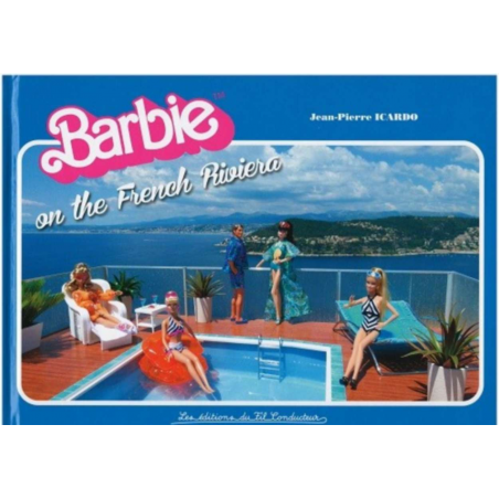 Barbie on the French Riviera De Jean-Pierre Icardo Ed. du fil conducteur | 9791090084117 |