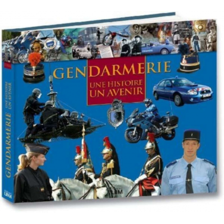 Gendarmerie - Une histoire, un avenir | 9782915347661 |