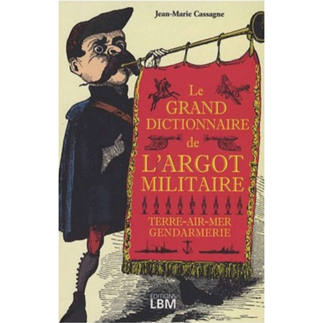 Le grand dictionnaire de l ’argot militaire | 9782915347494 |