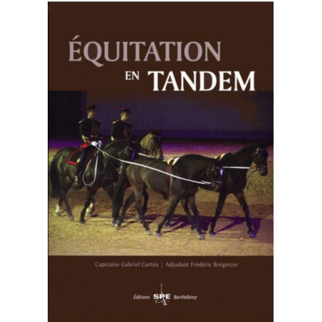 EQUITATION EN TANDEM Edition SPE Barthelemy | 9782912838407 |