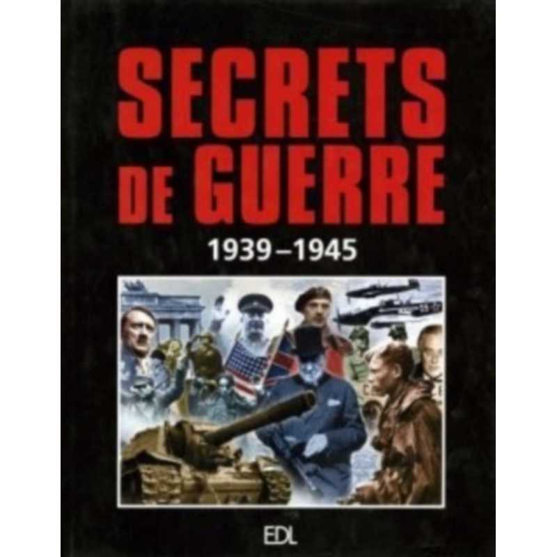 Secrets de guerre 1939 - 1945 / EDITION EDL | 9782843082733 |