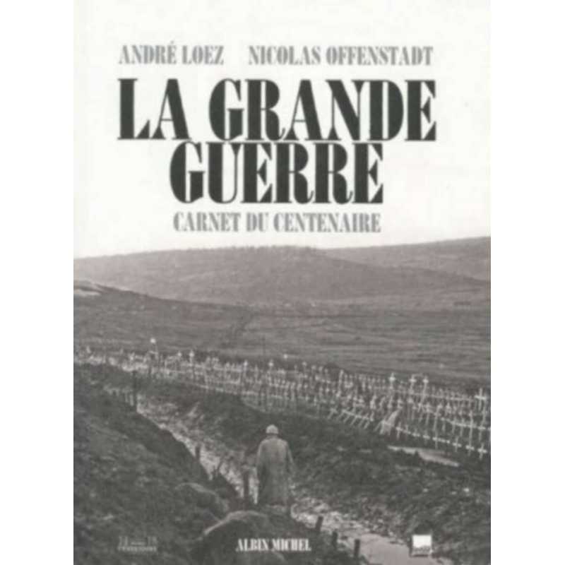 La Grande Guerre carnet du centenaire | 9782226251497 |