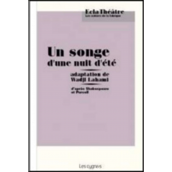 Un songe d'une nuit d'été De Wadji Lahami Ed. les Cygnes | 9782915459876 |