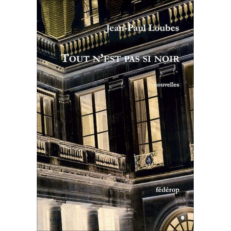 Tout n'est pas si noir de Jean-Paul LOUBES | 9782857922124 |