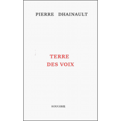 TERRE DES VOIX de PIERRE DHAINAUT | 9782856683316 |
