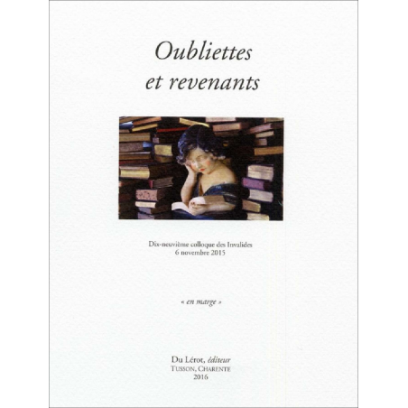 Oubliettes et revenants Dix-neuvième colloque des Invalides, 6 novembre 2015 | 9782355481147 |