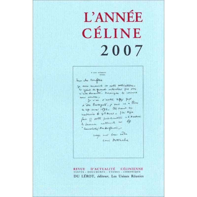 L’ANNÉE CÉLINE 2007 Revue d'actualité célinienne | 9782355480164 |