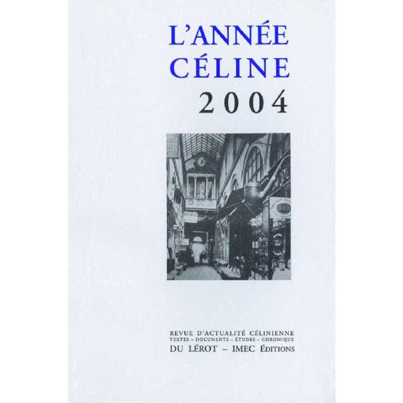 L'ANNEE CELINE 2004 Revue d'actualité célinienne | Année Céline 2004 |