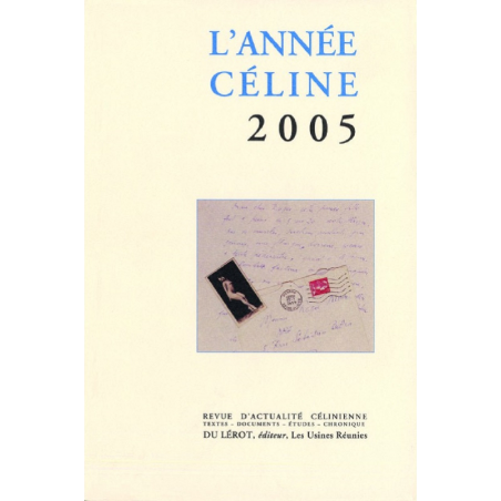 L'ANNEE CELINE 2005 Revue d'actualité célinienne | Année Celine 2005 |