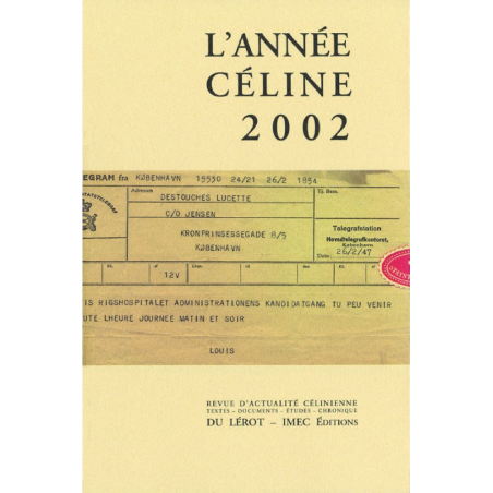 L'ANNÉE CÉLINE 2002 Revue d'actualité célinienne | Année Céline 2002 |