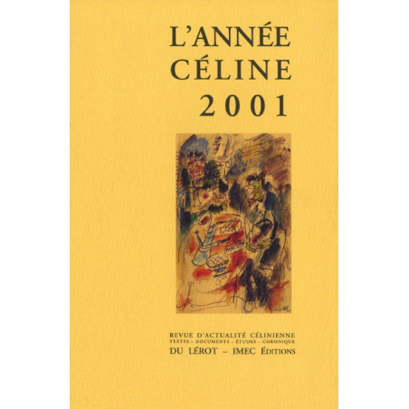 L'ANNÉE CÉLINE 2001 Revue d'actualité célinienne | Année Céline 2001 |