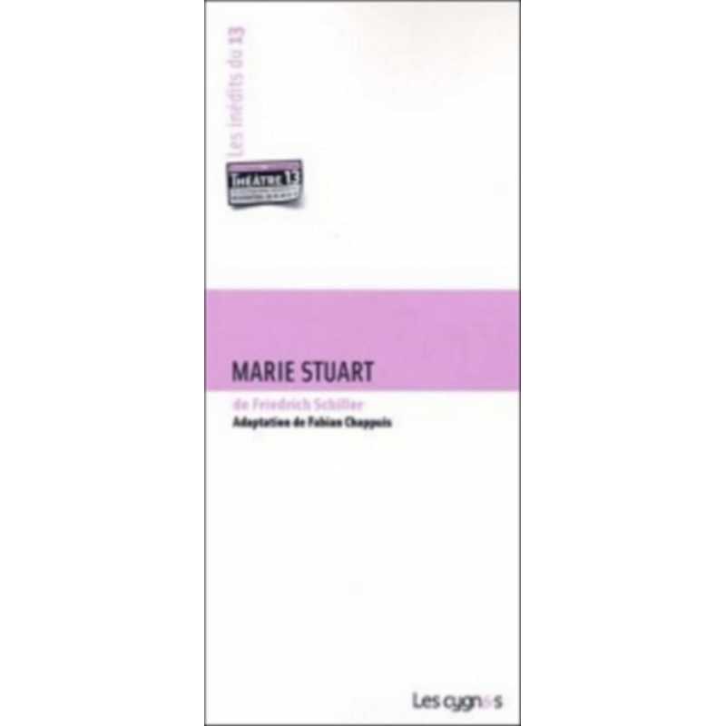 Marie Stuart De Friedrich von Schiller Ed. les Cygnes | 9782915459265 |