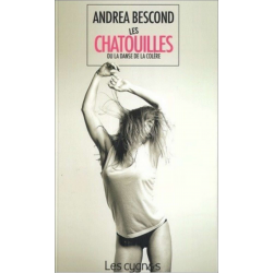 Les chatouilles ou La danse de la colère De Andréa Bescond Ed. les Cygnes | 9782369442318 |