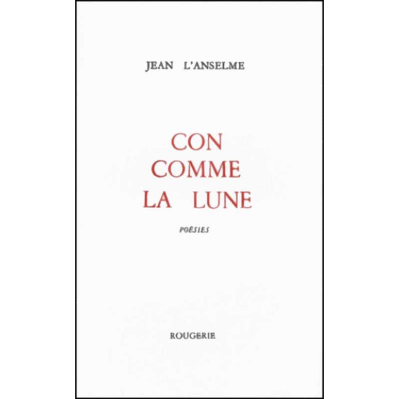 CON COMME LA LUNE de JEAN L' ANSELME | 9782856681398 |
