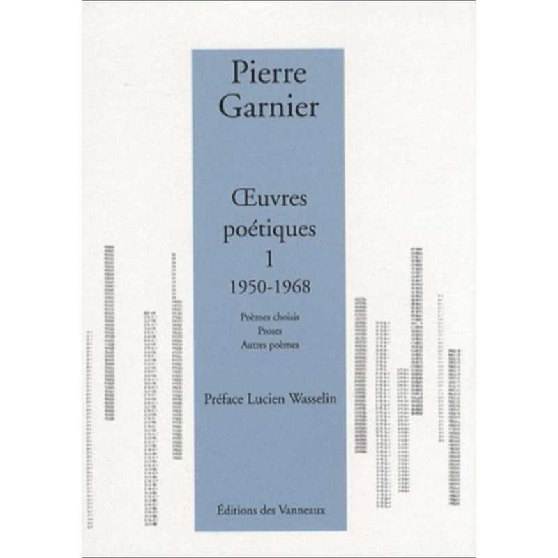Œuvres poétiques - Tome 1, 1950-1968 / Pierre GARNIER / Des vanneaux | 9782916071343 |