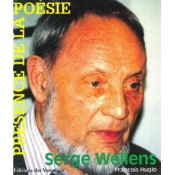 SERGE WELLENS PRÉSENCE DE LA POÉSIE / FRANÇOIS HUGLO / EDITIONS DES VANNEAUX | 9782916071244 |