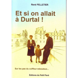 ET SI ON ALLAIT A DURTAL ! Ed. Petit Pavé | 9782847124415 |
