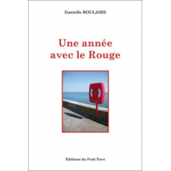 UNE ANNÉE AVEC LE ROUGE De Danielle Boulaire Ed. Petit Pavé | 9782847124835 |