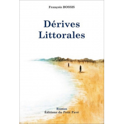 Dérives Littorales De François Bossis Ed. Petit Pavé | 9782847123357 |