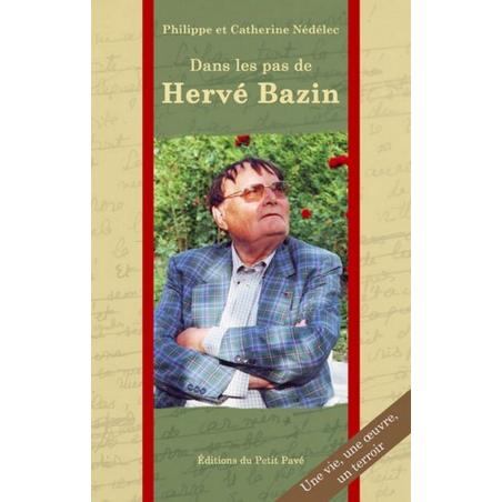 DANS LES PAS DE HERVÉ BAZIN Ed. Petit Pavé | 9782847121858 |