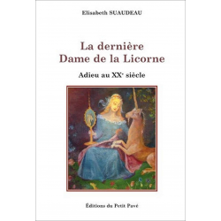 La dernière Dame de la Licorne De Elisabeth Suaudeau Ed. Petit Pavé | 9782847124279 |