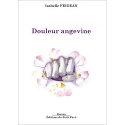 Douleur angevine De Isabelle Feigean Ed. Petit Pavé | 9782847123715 |