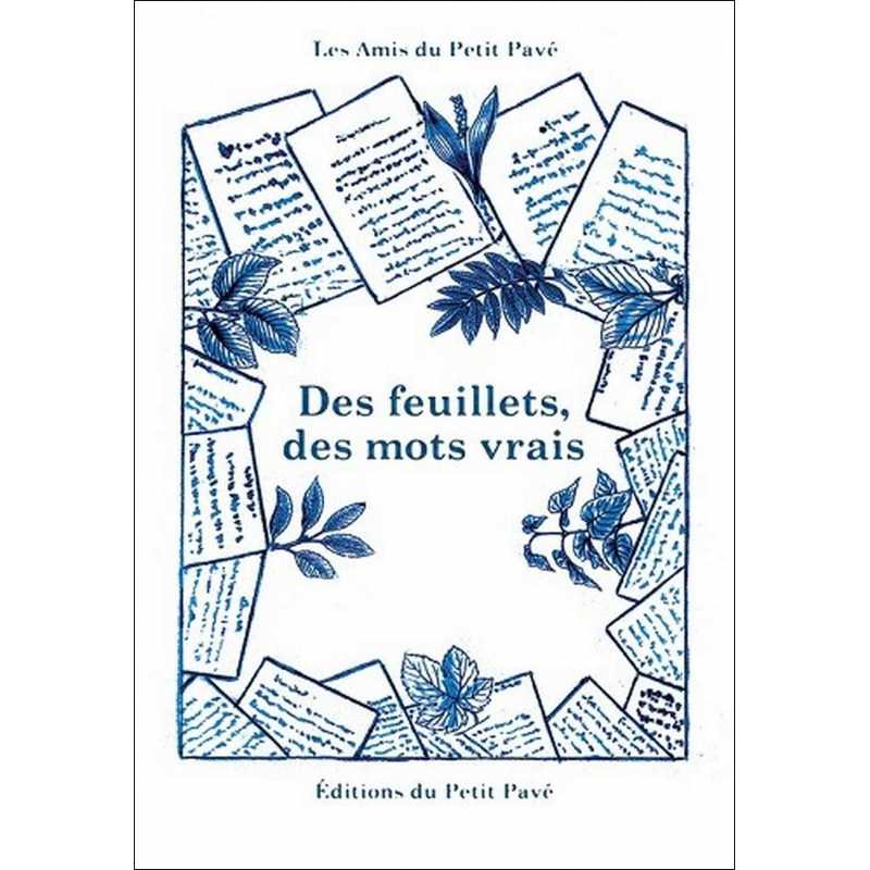 Des feuillets, des mots vrais Ed. Petit Pavé | 9782847122688 |