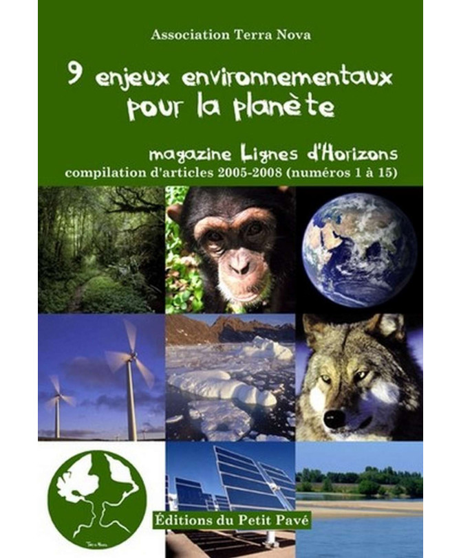 9 ENJEUX ENVIRONNEMENTAUX POUR LA PLANÈTE Ed. Petit Pavé | 9782847121834 |