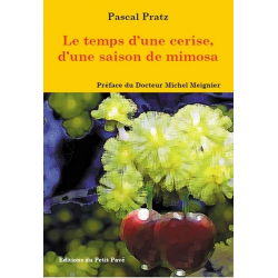 LE TEMPS D'UNE CERISE, D'UNE SAISON DE MIMOSA De Pascal Pratz Ed. Petit Pavé | 9782847121711 |