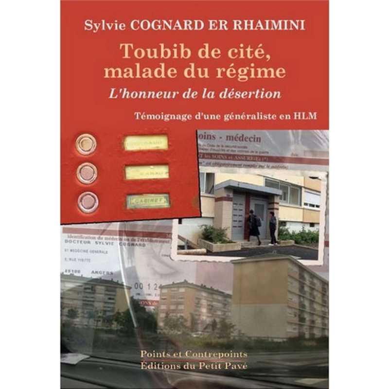 TOUBIB DE CITÉ, MALADE DU RÉGIME De Sylvie Cognard Ed. Petit Pavé | 9782847121292 |