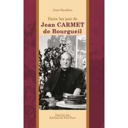 Livre DANS LES PAS JEAN CARMET DE BOURGUEIL De Jean Hardion Ed. Petit Pavé 9782847124095