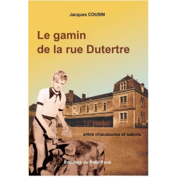 Livre LE GAMIN DE LA RUE DUTERTRE De Jacques Cousin Ed. Petit Pavé 9782847123821