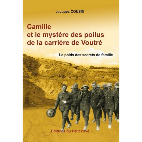 CAMILLE ET LE MYSTÈRE DES POILUS DE LA CARRIÈRE DE FOUTRÉ De Jacques Cousin Ed. Petit Pavé | 9782847124675 |