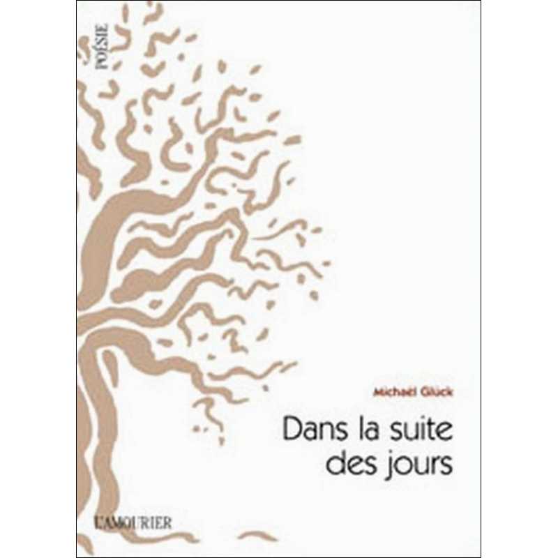 Dans la suite des jours... : plus une nuit De Michaël Glück Ed. Amourier | 9782364180178 |