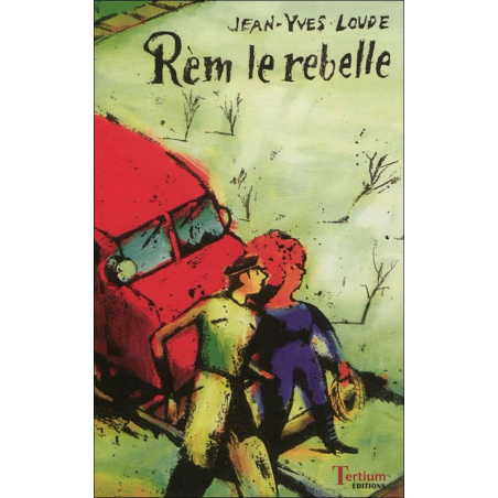 Rèm le rebelle de Jean-Yves LOUDE Ed. Tertium | 9782916132488 |