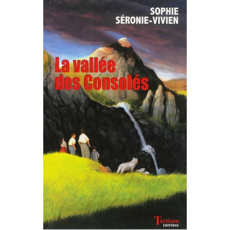 La vallée des Consolés de Sophie Séronie-Vivien Ed. Tertium | 9782368481028-SPE |