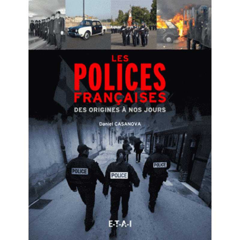 LES POLICES FRANÇAISES DES ORIGINES A NOS JOURS | 9782726896389 |
