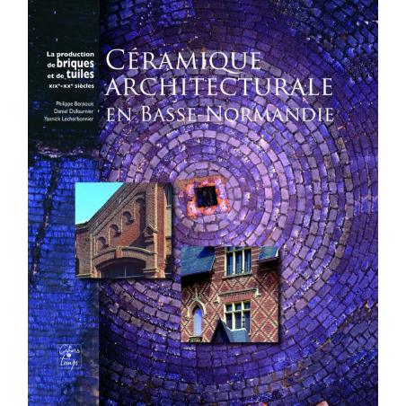 Céramique Architecturale en Basse-Normandie de Philippe Bernouis | 9782911855894 |